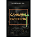Cannabis Breeding: The Essential Guide To Cultivation And Propagation Of Cannabis