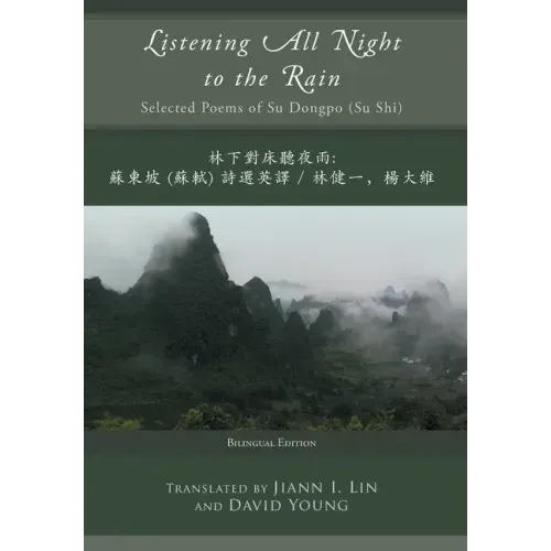 Listening All Night to the Rain: Selected Poems of Su Dongpo (Su Shi)