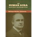 The Human Aura: Astral Colors and Thought Forms