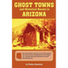 Ghost Towns & Historical Haunts in Arizona