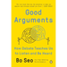 Good Arguments: How Debate Teaches Us to Listen and Be Heard