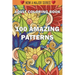 100 Amazing Patterns: An Adult Coloring Book with Fun, Easy, and Relaxing Coloring Pages