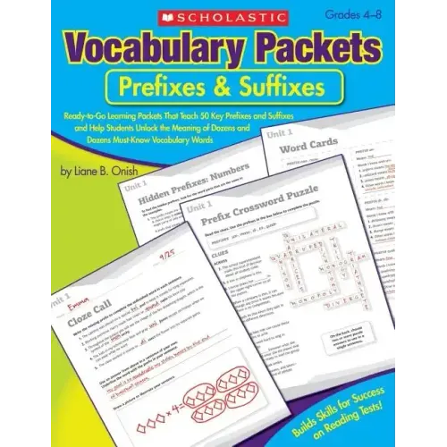 Vocabulary Packets: Prefixes & Suffixes: Ready-To-Go Learning Packets That Teach 50 Key Prefixes and Suffixes and Help Students Unlock the Meaning of