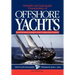 Desirable and Undesirable Characteristics of Offshore Yachts