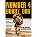 Number 4 Bobby Orr: A Chronicle of the Boston Bruins' Greatest Decade 1966-1976 Led by Their Legendary Superstar