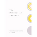 The Minimalist Teacher