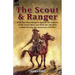 The Scout and Ranger: With the Texas Rangers Against the Indians of the South West and With the 4th Ohio Cavalry During the American Civil War