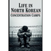 Life in North Korea's Concentration Camps