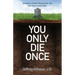 You Only Die Once: A Guide to Estate Planning for You and Your Loved Ones