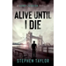 Alive Until I Die