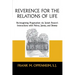 Reverence for the Relations of Life: Re-Imagining Pragmatism Via Josiah Royce's Interactions with Peirce, James, and Dewey