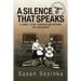 A Silence That Speaks: A family story through and beyond the holocaust