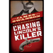 Chasing Lincoln's Killer: The Search for John Wilkes Booth
