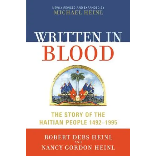 Written in Blood: The Story of the Haitian People 1492-1995
