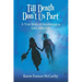 Till Death Don't Us Part: A True Story of Awakening to Love After Life