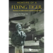 Memoirs of a Flying Tiger: The Story of a WWII Veteran and Sia Pioneer Pilot