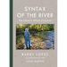 Syntax of the River: The Pattern Which Connects