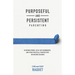 Purposeful and Persistent Parenting: Blessing Others, Blue-Tape Boundaries, and Other Practical Perspectives on Raising Children