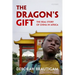 Dragon's Gift: The Real Story of China in Africa