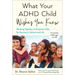 What Your ADHD Child Wishes You Knew: Working Together to Empower Kids for Success in School and Life