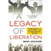 Legacy of Liberation