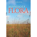 Minnesota Flora: An Illustrated Guide to the Vascular Plants of Minnesota