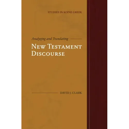 Analyzing and Translating New Testament Discourse