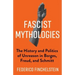 Fascist Mythologies: The History and Politics of Unreason in Borges, Freud, and Schmitt