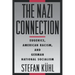 The Nazi Connection: Eugenics, American Racism, and German National Socialism