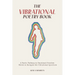 The Vibrational Poetry Book: A Poetic Pathway to Emotional Freedom: Words to Navigate the Vibrational Spectrum