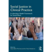 Social Justice in Clinical Practice: A Liberation Health Framework for Social Work