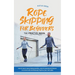 Rope Skipping for Beginners - The Practice Book: How to Learn Rope Jumping Quickly, Acquire Jumping Techniques in No Time and Continuously Improve You