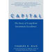 Capital: The Story of Long-Term Investment Excellence