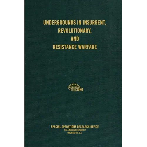 Undergrounds in Insurgent, Revolutionary, and Resistance Warfare