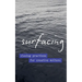 Surfacing: Closing Practices for Creative Writers