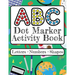 ABC Dot Marker Activity Book - Letters Numbers Shapes: Big Dots for Guided Fun Learn the Alphabet, Numbers and Shapes; Kids and Toddlers Ages 2-5