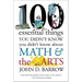 100 Essential Things You Didn't Know You Didn't Know about Math and the Arts