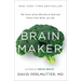 Brain Maker: The Power of Gut Microbes to Heal and Protect Your Brain for Life