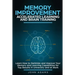 Memory Improvement, Accelerated Learning and Brain Training: Learn How to Optimize and Improve Your Memory and Learning Capabilities for Top Results i
