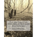 Old and Forgotten Cemeteries of New Jersey: Morris County Part 1 Second Edition B&W Version