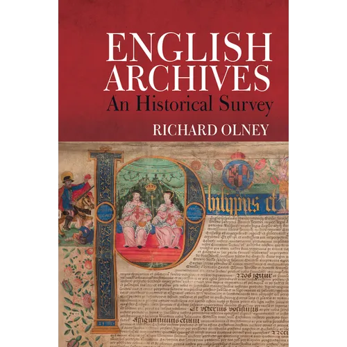 English Archives: An Historical Survey