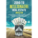Zero to Millionaire Real Estate Investor: A Millionaire Fastlane to Building Unlimited Wealth by Investing in Cheap Real Estate & Rental Property; Sec