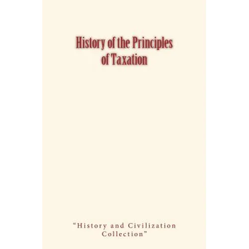 History of the Principles of Taxation