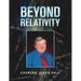 Beyond Relativity