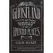 Ghostland: An American History in Haunted Places