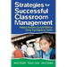 Strategies for Successful Classroom Management: Helping Students Succeed Without Losing Your Dignity or Sanity