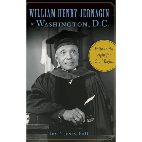 William Henry Jernagin in Washington, D.C.: Faith in the Fight for Civil Rights