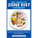 The Complete Zone Diet Cookbook: An Essential Guide With Simple, Delicious And Nutritious Zone Diet Recipes For Weight Loss And Lifelong Health