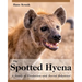 The Spotted Hyena: A Study of Predation and Social Behavior