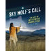 Sky Wolf's Call: The Gift of Indigenous Knowledge